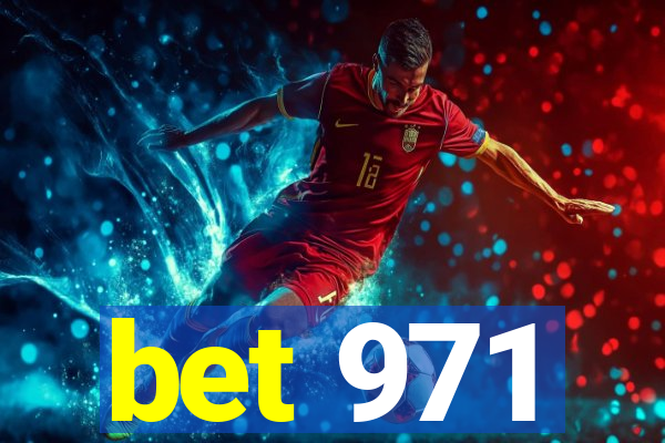 bet 971